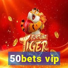 50bets vip